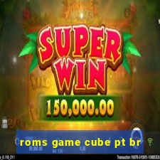 roms game cube pt br